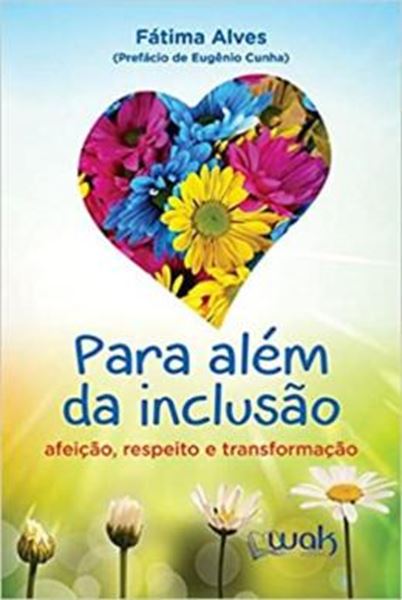 Picture of PARA ALEM DA INCLUSAO AFEICAO, RESPEITO E TRANSFORMACAO