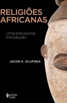 Imagem de RELIGIÕES AFRICANAS - UMA BREVÍSSIMA INTRODUÇÃO