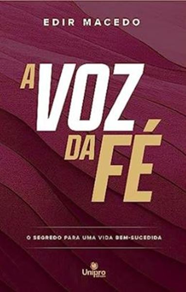 Picture of A VOZ DA FÉ: O SEGREDO PARA UMA VIDA BEM -SUCEDIDA - 4ª ED