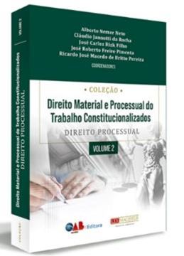 Imagem de COLECAO DIREITO MATERIAL E PROCESSUAL DO TRABALHO CONSTITUCIONALIZADOS - DIREITO PROCESSUAL VOL.II