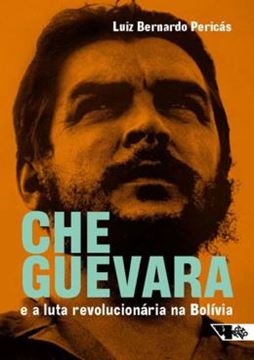 Imagem de CHE GUEVARA E A LUTA REVOLUCIONARIA NA BOLIVIA