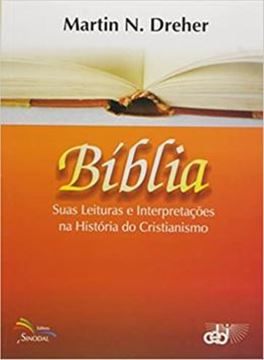 Imagem de BIBLIA - SUAS LEITURAS E INTERPRETACOES NA HISTORIA DO CRISTIANISMO 