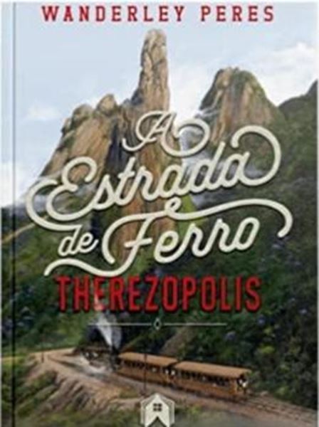 Picture of ESTRADA DE FERRO  THEREZOPOLIS, A 