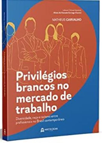 Picture of PRIVILEGIOS BRANCOS NO MERCADO DE TRABALHO