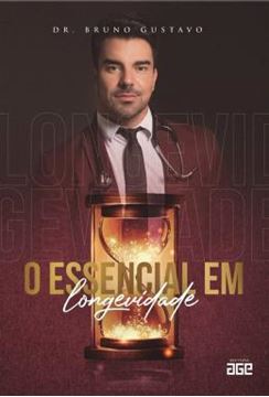 Imagem de O ESSENCIAL EM LONGEVIDADE - CONHECA O GUIA COMPLETO PARA ATINGIR UMA VIDA COM MAIS SAUDE