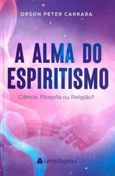 Imagem de ALMA DO ESPIRITISMO, A  