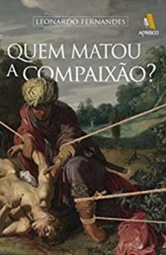 Imagem de QUEM MATOU A COMPAIXAO