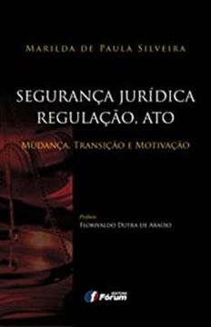 Imagem de SEGURANCA JURIDICA, REGULACAO, ATO