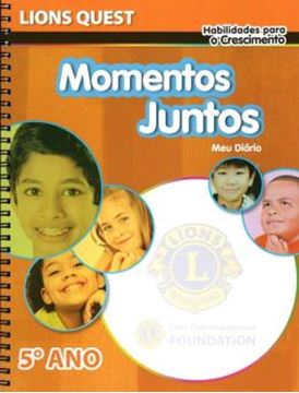 Imagem de LIONS QUEST - 5º ANO - MOMENTOS JUNTOS - HABILIDADES PARA O CRESCIMENTO