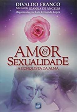 Imagem de AMOR E SEXUALIDADE - A CONQUISTA DA ALMA