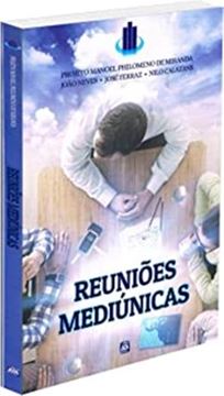 Imagem de REUNIOES MEDIUNICAS - PROJETO MANOEL PHILOMENO DE MIRANDA - 1ª ED