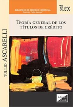 Imagem de TEORÍA GENERAL DE LOS TÍTULOS DE CRÉDITO