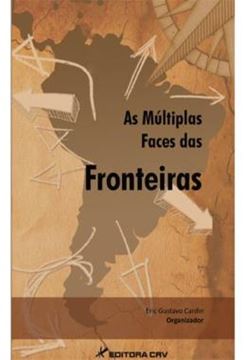 Imagem de AS MULTIPLAS FACES DAS FRONTEIRAS