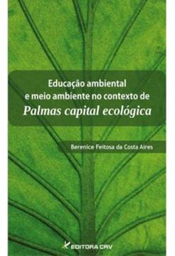 Imagem de EDUCACAO AMBIENTAL E MEIO AMBIENTE NO CONTEXTO DE PALMAS CAPITAL ECOLOGICA