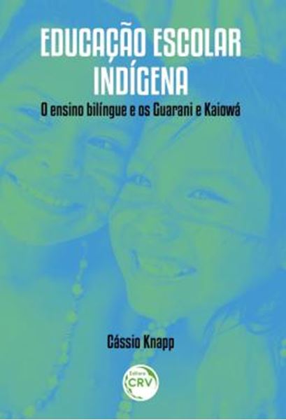 Picture of EDUCACAO ESCOLAR INDIGENA - O ENSINO BILINGUE E OS GUARANI E KAIOWA