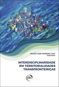 Imagem de INTERDISCIPLINARIDADE EM TERRITORIALIDADES TRANSFRONTEIRICAS