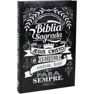 Imagem de BIBLIA SAGRADA - JESUS E O MESMO ONTEM, HOJE E PARA SEMPRE