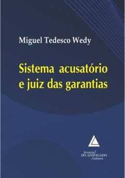 Imagem de SISTEMA ACUSATORIO E JUIZ DAS GARANTIA