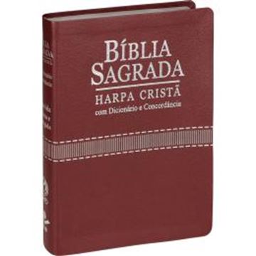 Imagem de BIBLIA SAGRADA LETRA GRANDE COM HARPA CRISTA - COURO BONDED VINHO