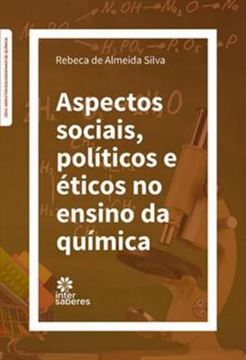 Imagem de ASPECTOS SOCIAIS, POLITICOS E ETICOS NO ENSINO DE QUIMICA
