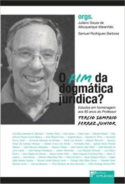 Picture of O FIM DA DOGMATICA JURIDICA? - ESTUDOS EM HOMENAGEM AOS 80 ANOS DO PROFESSOR TERCIO SAMPAIO FERRAZ JUNIOR