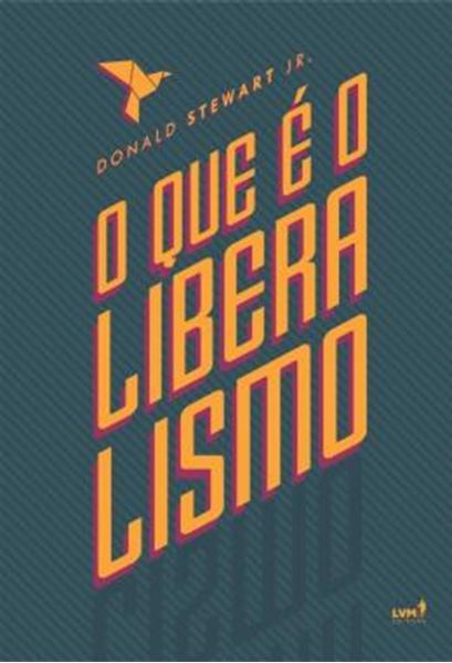 Picture of O QUE E O LIBERALISMO?