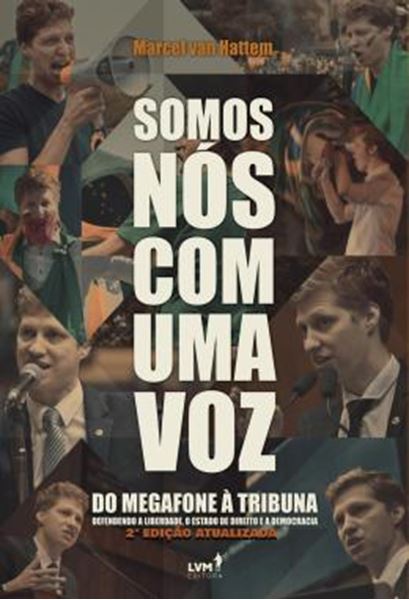 Picture of SOMOS NOS COM UMA VOZ - DO MEGAFONE A TRIBUNA DEFENDENDO A LIBERDADE, O ESTADO DE DIREITO E A DEMOCRACIA