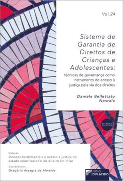 Picture of SISTEMA DE GARANTIA DE DIREITOS DE CRIANCAS E ADOLESCENTES - TECNICAS DE GOVERNANCA COMO INSTRUMENTO DE ACESSO A JUSTICA PELA VIA DOS DIREITOS