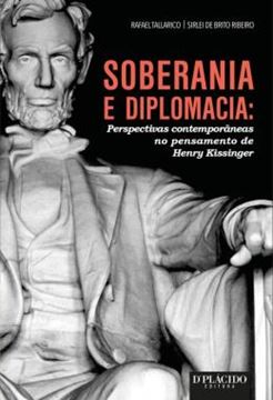 Imagem de SOBERANIA E DIPLOMACIA - PERSPECTIVAS CONTEMPORANEAS NO PENSAMENTO DE HENRY KISSINGER