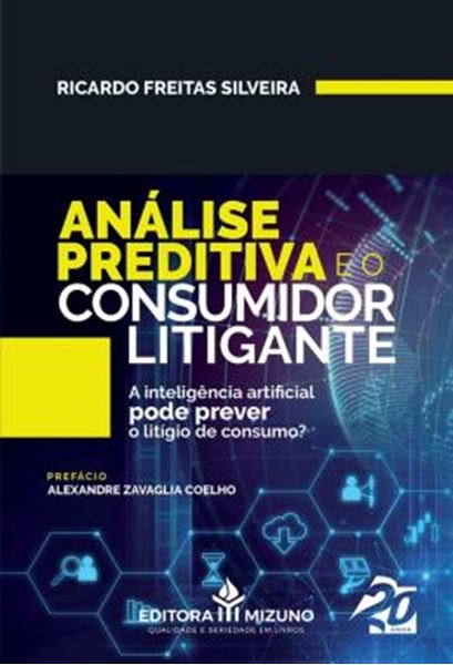 Picture of ANÁLISE PREDITIVA SOBRE O CONSUMIDOR LITIGANTE - 1ª ED