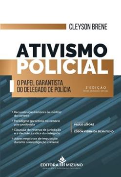 Imagem de ATIVISMO POLICIAL - O PAPEL GARANTISTA DO DELEGADO DE POLÍCIA - 2ª ED