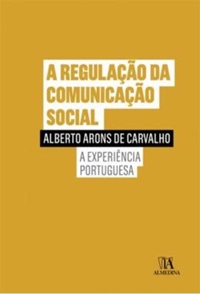 Picture of A REGULACAO DA COMUNICACAO SOCIAL - A EXPERIENCIA PORTUGUESA