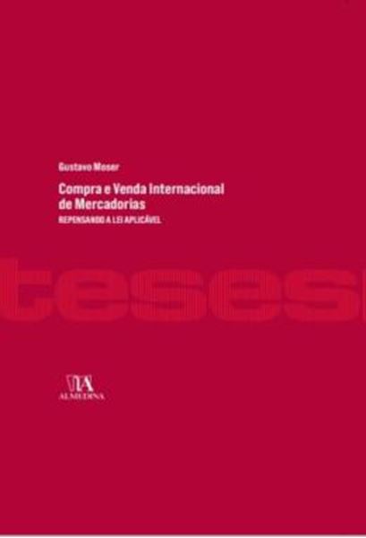 Picture of COMPRA E VENDA INTERNACIONAL DE MERCADORIAS - REPENSANDO A LEI APLICAVEL