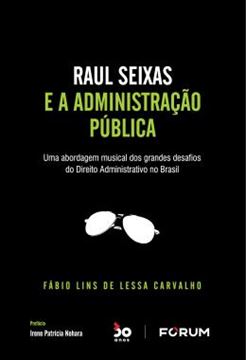 Imagem de RAUL SEIXAS E A ADMINISTRACAO PUBLICA