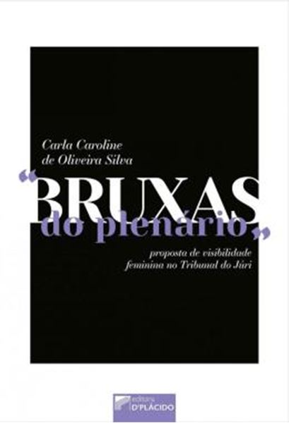 Picture of BRUXAS DO PLENARIO: PROPOSTA DE VISIBILIDADE FEMININA NO TRIBUNAL DO JURI