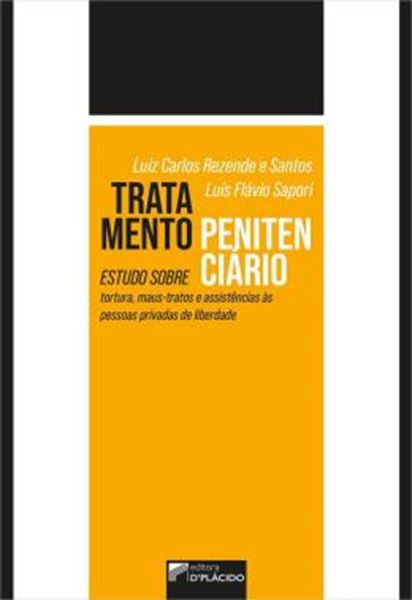 Picture of TRATAMENTO PENITENCIARIO - ESTUDO SOBRE TORTURA, MAUS-TRATOS E ASSISTENCIAS AS PESSOAS PRIVADAS DE LIBERDADE
