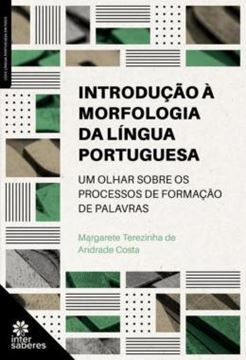 Imagem de INTRODUCAO A MORFOLOGIA DA LINGUA PORTUGUESA
