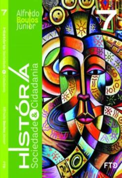 Imagem de HISTORIA, SOCIEDADE & CIDADANIA - 7º ANO - LIVRO DO ALUNO - VOL. 2 - 5ª ED