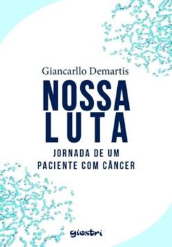 Imagem de NOSSA LUTA - JORNADA DE UM PACIENTE COM CANCER