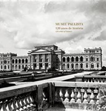 Imagem de MUSEU PAULISTA - 120 ANOS DE HISTORIA