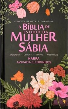 Imagem de BIBLIA DE ESTUDO DA MULHER SABIA - JFA - CAPA DURA - FLORAL PRETA