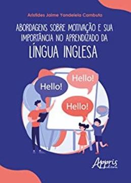 Imagem de ABORDAGENS SOBRE MOTIVACAO E SUA IMPORTANCIA NO APRENDIZADO DA LINGUA INGLESA