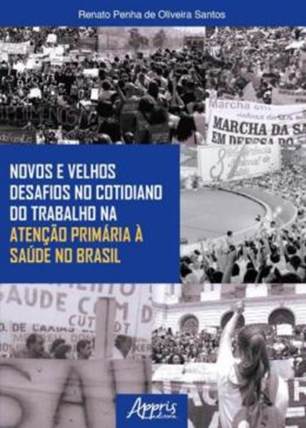 Picture of NOVOS E VELHOS DESAFIOS NO COTIDIANO DO TRABALHO NA ATENCAO PRIMARIA A SAUDE NO BRASIL