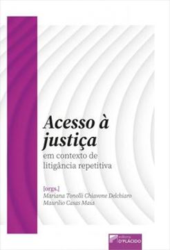 Imagem de ACESSO A JUSTICA EM CONTEXTO DE LITIGANCIA REPETITIVA