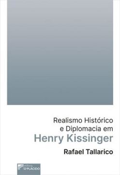 Imagem de REALISMO HISTORICO E DIPLOMACIA EM HENRY KISSINGER