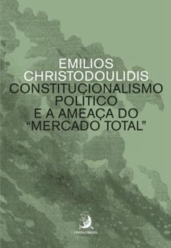 Imagem de CONSTITUCIONALISMO POLITICO E A AMEACA DO “MERCADO TOTAL”