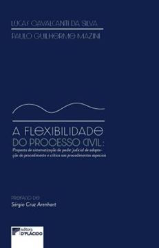 Imagem de A FLEXIBILIDADE DO PROCESSO: PROPOSTA DE SISTEMATIZACAO DO PODER JUDICIAL DE ADAPTACAO DO PROCEDIMENTO E CRITICA AOS PROCEDIMENTOS ESPECIAIS
