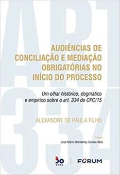 Imagem de AUDIÊNCIAS DE CONCILIAÇÃO E MEDIAÇÃO OBRIGATÓRIAS NO INICIO DO PROCESSO