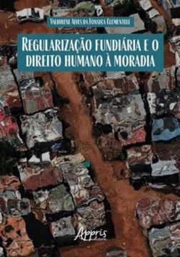Imagem de REGULARIZACAO FUNDIARIA E DIREITO HUMANO A MORADIA
