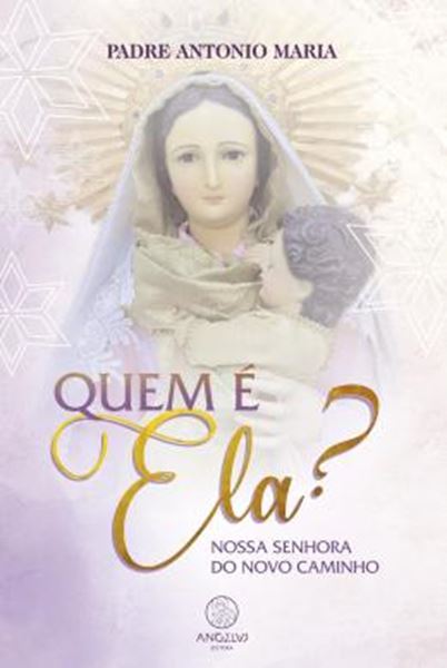 Picture of QUEM E ELA? - NOSSA SENHORA DO NOVO CAMINHO